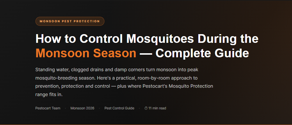 How to Control Mosquitoes During the Monsoon Season: Complete Guide | Pestocart